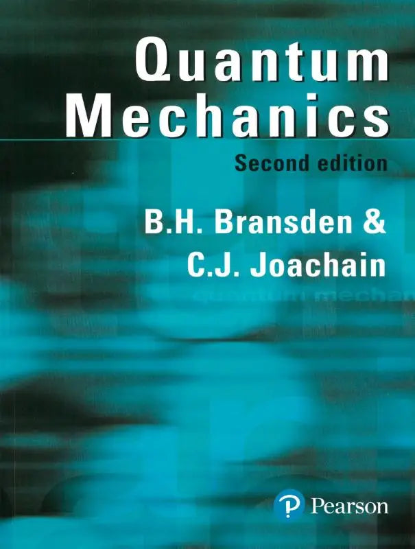 Cover van de tweede editie van het leerboek quantum mechanics door b.h met een uitgebreide introductie voor gemiddelde wiskundige vaardigheden