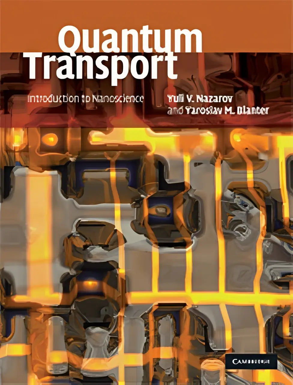 Hardcover academic textbook quantum transport introduction to the rapidly developing nanoscience by yuli v