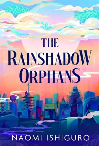 De cover van rainshadow orphans toont een levendige illustratie van een stad bij droomachtige pastelhemels en is een must-read fantasy novel