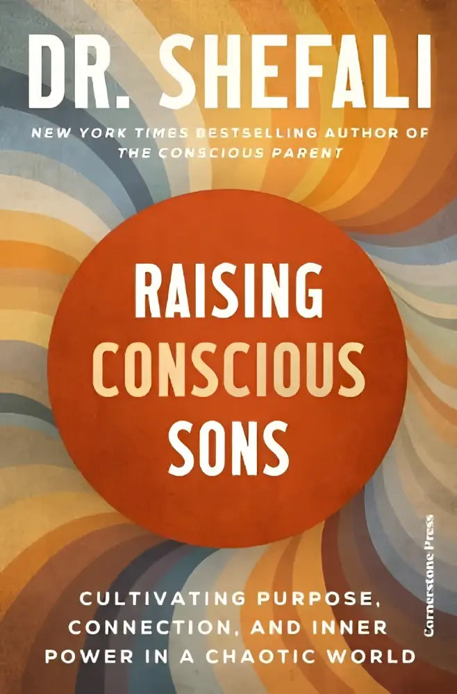 The book cover of raising conscious sons by dr in raising conscious sons series for mindful parenting