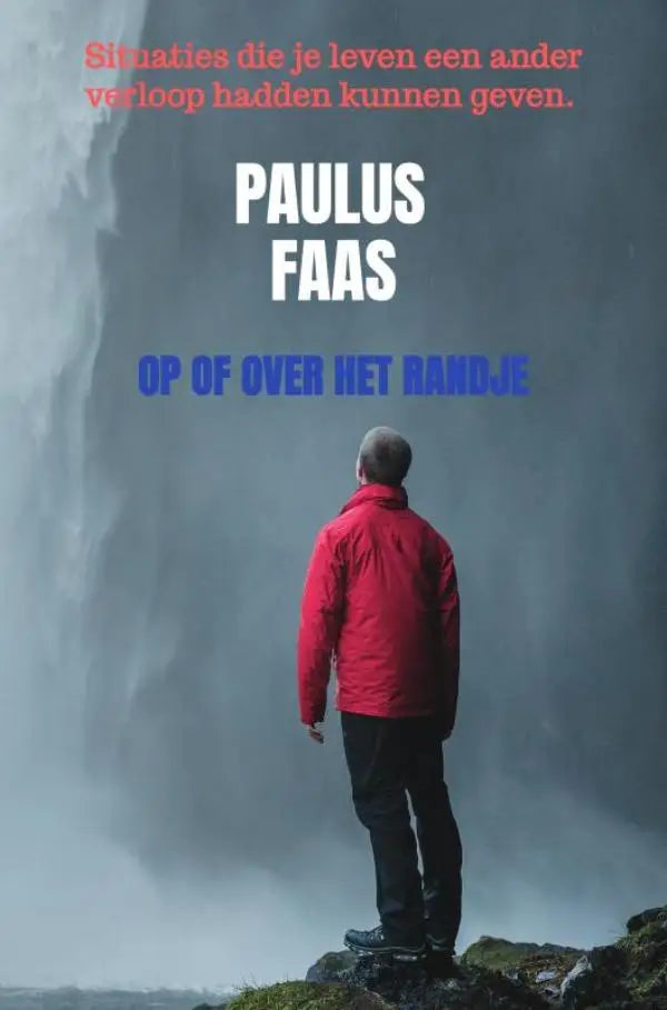 Man in rood jack kijkend naar waterval bij boek op of het randje over situaties die je leven veranderen