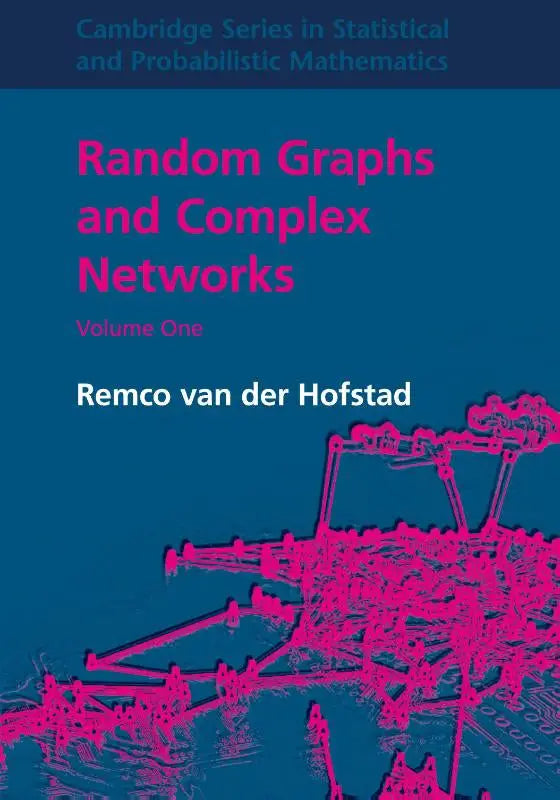 Blauw hardcoverboek random graphs and complex networks volume one van remco van der hofstad over random graphs en network science