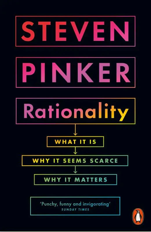 Boekcover van rationality van steven pinker 2021 met levendige gradienttekst op zwarte achtergrond en penguin branding, waarom het lijkt te ontbreken en waarom het belangrijk is