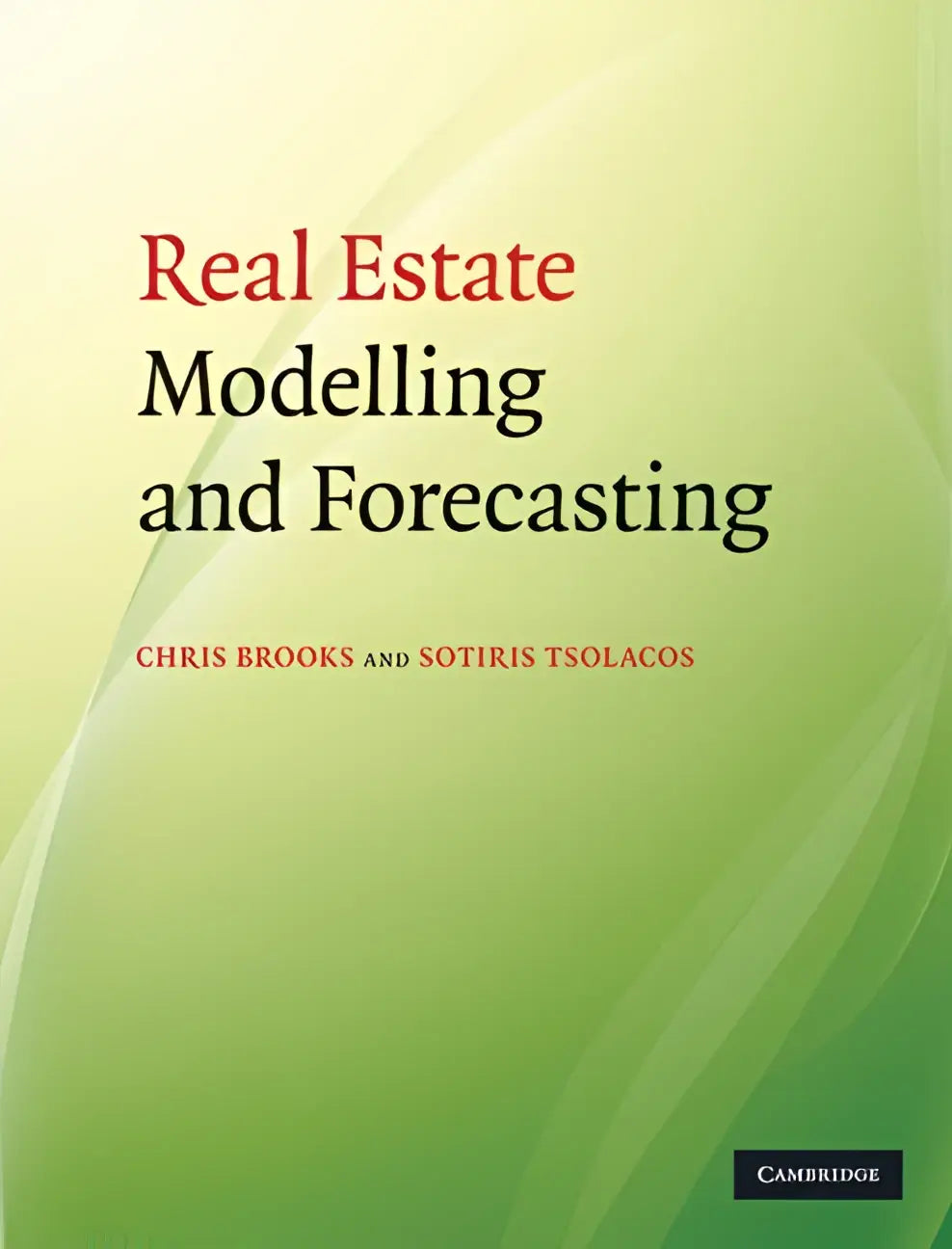 De boekcover van Real Estate Modelling and Forecasting door Chris Brooks en Sotiris Tsolacos over vastgoed modellering en forecasting