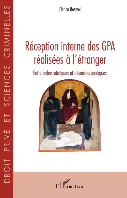 Réception interne des GPA réalisées à l'étranger - Entre ordres étatiques et désordres juridiques