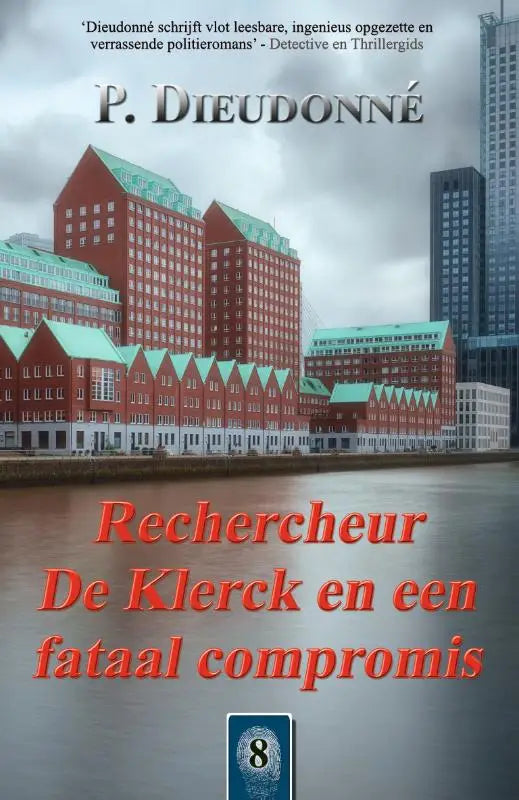 Het boekcover van rechercheur de klerck en een fataal compromis toont een rood bakstenen gebouw met groene daken en witte accenten