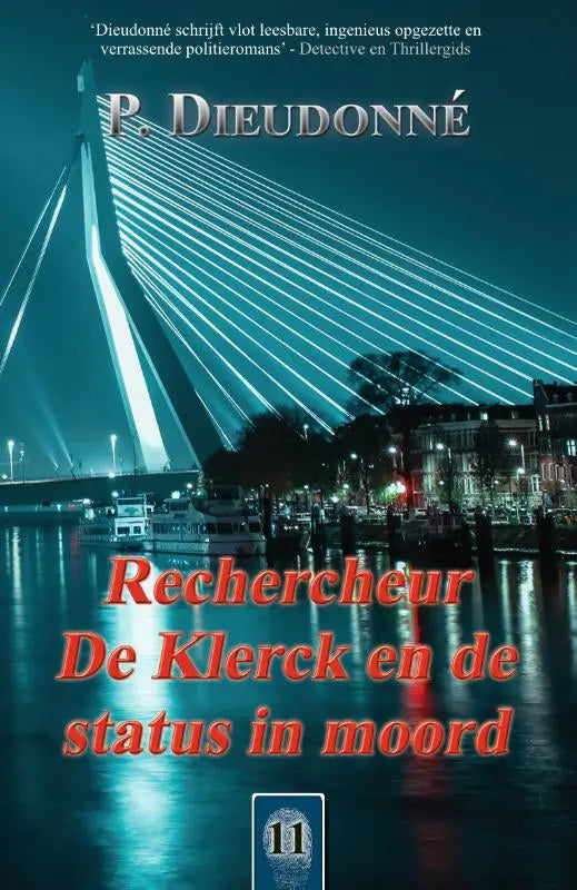 Boekcover van rechercheur de klerck en de status in moord toont nachtelijk stedelijk landschap met brug in teal en rode titeltekst