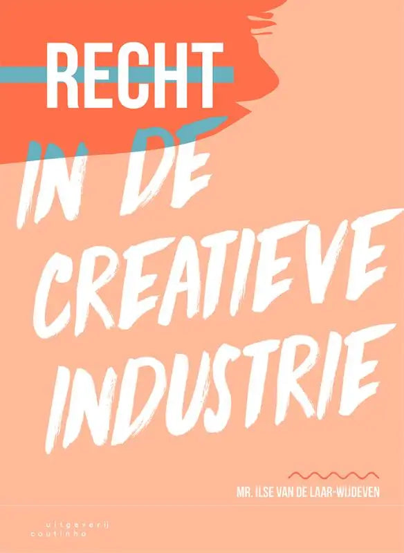 Boekcover Recht in de creatieve industrie door mr. op perzik-oranje achtergrond