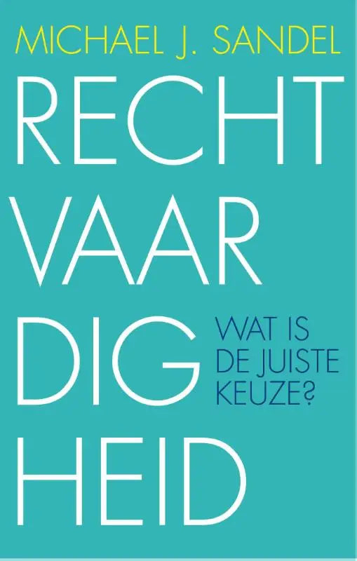 Teal boekomslag van rechtvaardigheid door michael j met witte en gele tekst vbk media filosofie algemeen morele filosofie