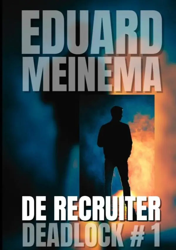 De recruiter deadlock #1 boekomslag met silhouet van man voor open deur, vuur links en rook rechts tegen donkere achtergrond