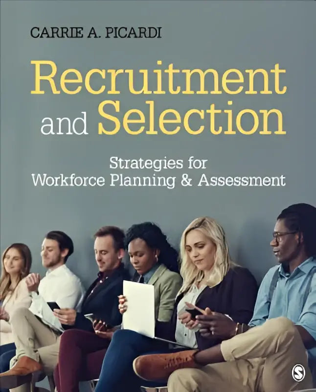 The book cover of recruitment and selection by carrie a featuring strategies for workforce planning and assessment
