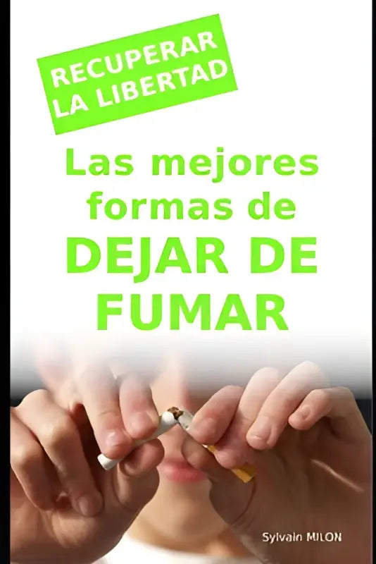 De boekcover toont las mejores formas de dejar de fumar in groene letters op een witte achtergrond van sylvain milon