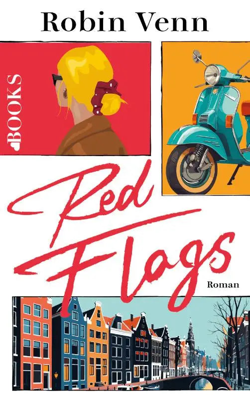 The book cover for red flags by robin venn shows a blonde woman, a teal scooter, and colorful canal buildings