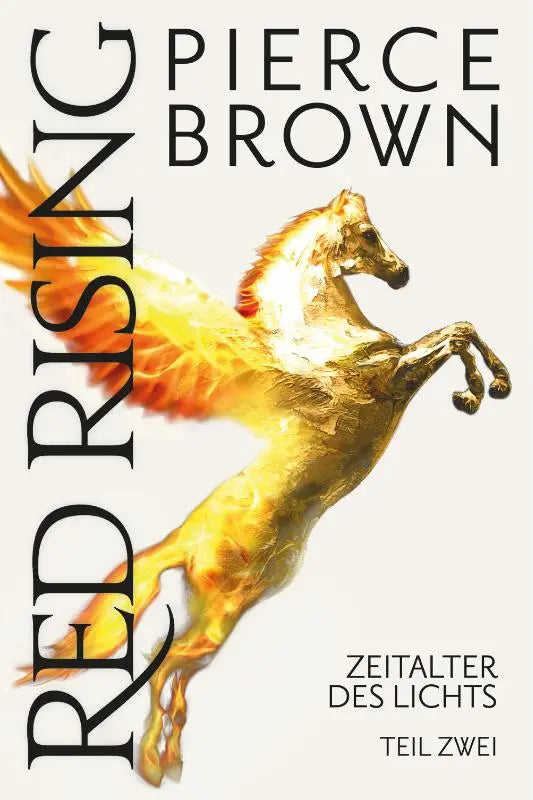 Red Rising: Zeitalter des Lichts - Teil 2 (Red-Rising-Reihe, Band 6.2)