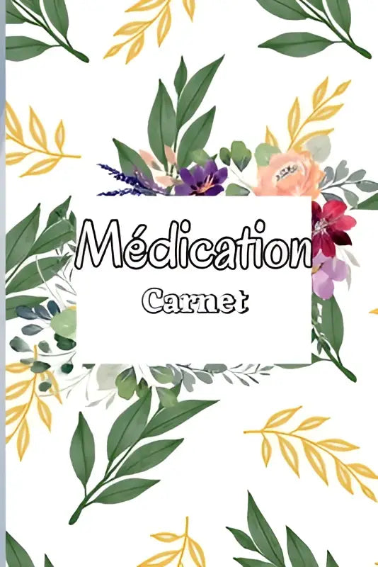 Floral patroon notitieboek met wit omslag en botanische illustraties voor registre de médication tableau des médicaments