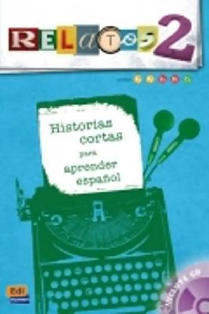 Relatos 2 (niveles a1/c1):historias cortas para aprender español libro + cd audio - relatos 2 (niveles a1/c1):historias