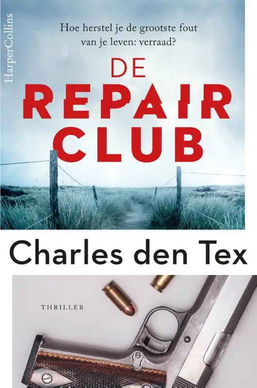 De cover van het boek de repair club door charles den tex toont een zilveren pistool met twee messing kogels op een witte achtergrond