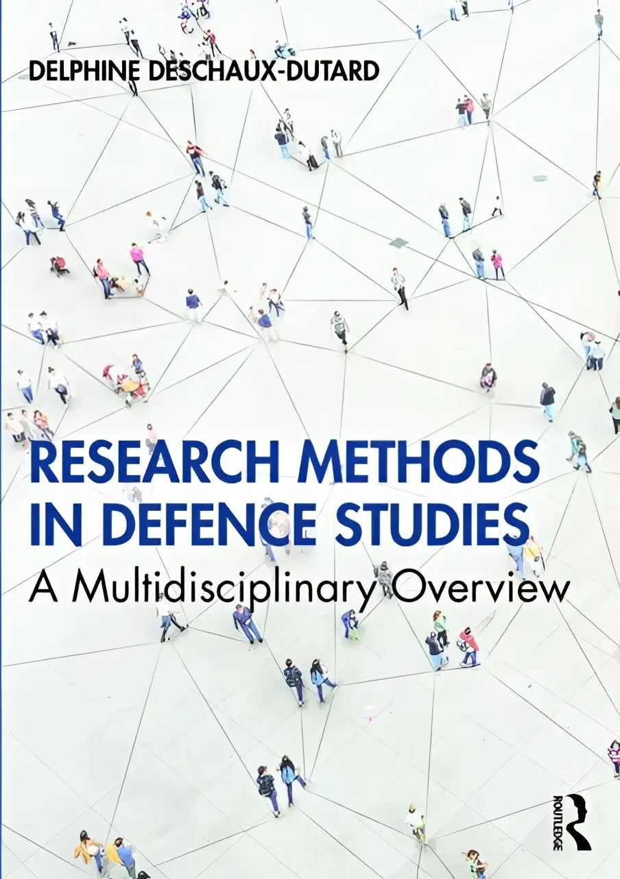 The book cover of research methods in defence studies by delphine deschaux-dutard features blue text on a white background