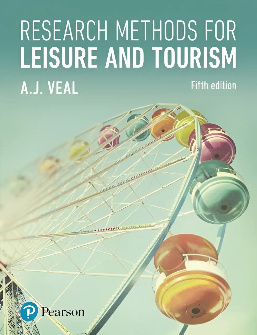 De cover van het vijfde editie studieboek research methods for leisure and tourism door a.j. met focus op leisure en toerisme