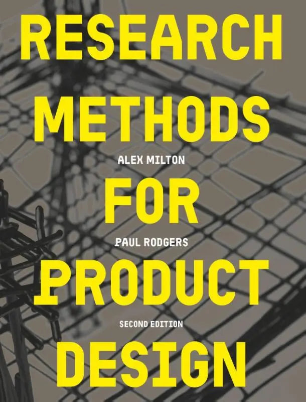 Research Methods for Product Design, second edition