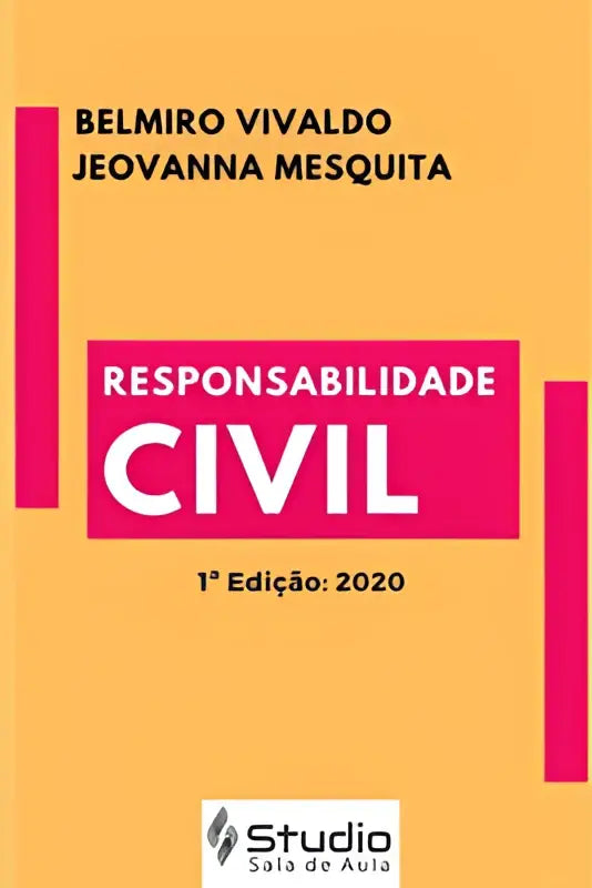De boekcover van responsabilidade civil toont witte tekst op oranje achtergrond met magenta accenten en auteurs belmiro vivaldo en jeovanna mesquita