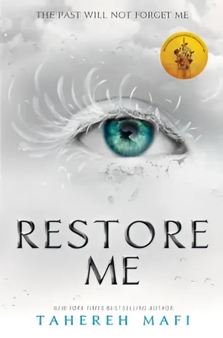 A striking book cover for restore me by tahereh mafi features a vivid blue eye with white feathery lashes on gray background will she harness the power