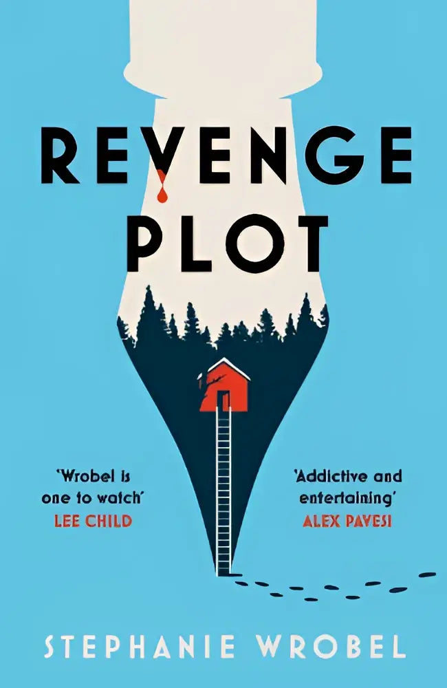 De boekomslag van revenge plot door stephanie wrobel toont een blauwe achtergrond met een penpunt illustratie van bos en rood huisje