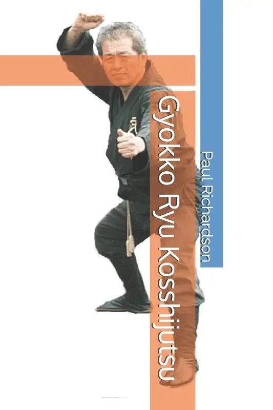 Richardson, P: Gyokko Ryu Kosshijutsu