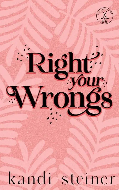 Roze boekomslag van right your wrongs door kandi steiner met zwarte cursieve tekst en subtiel palmbladpatroon