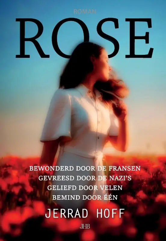 De boekcover toont een vrouw in een witte blouse in een veld rode bloemen bij rose bewonderd door de fransen