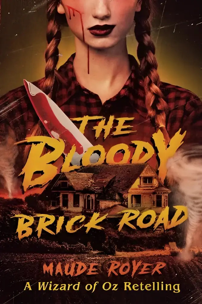 De cover van het boek royerm bloody brick road toont een vrouw met donkere rode lippen en een bebloed mes voor een spookhuis
