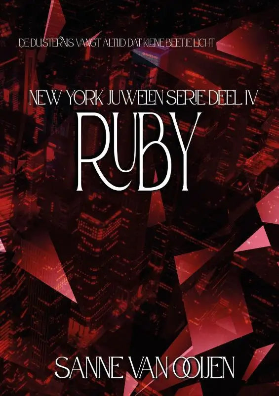 De boekcover van ruby vierde deel in de new york juwelen serie door sanne van ooijen toont een gestileerde stad in rood en zwart