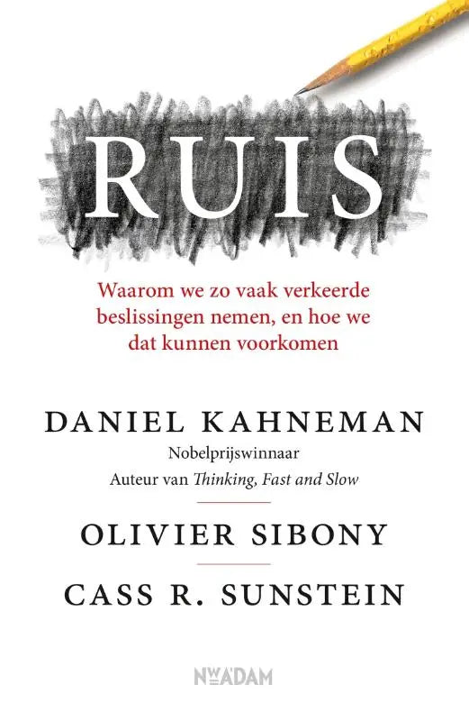 De boekcover van ruis toont de titel in witte letters op een zwarte achtergrond met auteurs kahneman en sibony over verkeerde beslissingen nemen