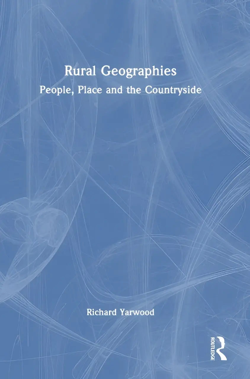 Blauw boek met abstract wit lijnkunst en titel rural geographies people place and the countryside van richard yarwood over rural geography