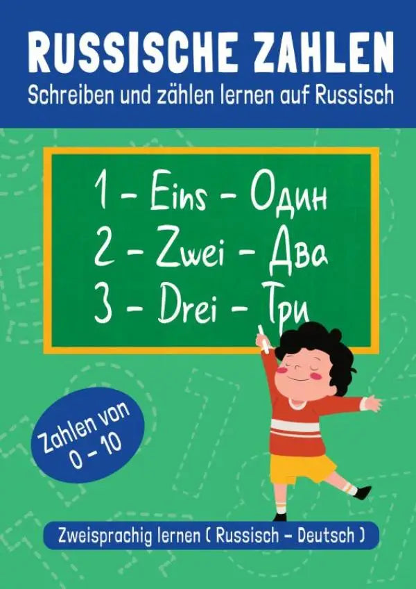 Een levendige groene boekomslag met een tekenfilmkind dat getallen schrijft in duits, engels en russisch voor russisch schrijven leren
