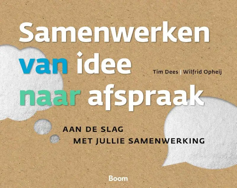 Boekcover samenwerken van idee naar afspraak met gespikkelde bruine achtergrond en spraakballonnen, handleiding samenwerking