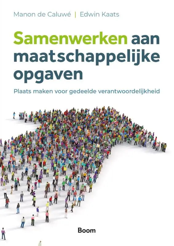 De boekcover toont een kleurrijke illustratie van mensenfiguren in de vorm van een pijl, gericht op maatschappelijke opgaven en gedeelde verantwoordelijkheid