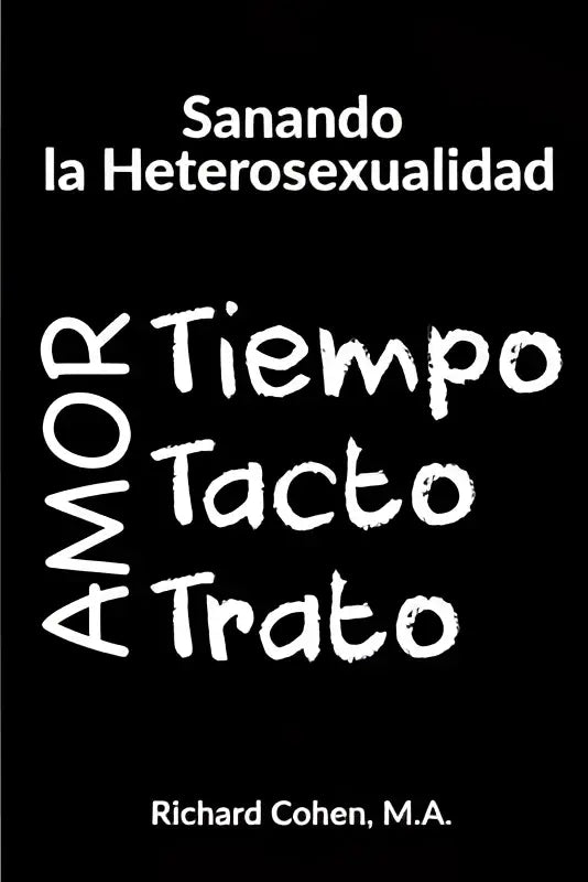 Zwart boek met witte krijtstijl tekst sanando la heterosexualidad en tacto y trato verticaal voor tacto y trato en sanando la heterosexualidad