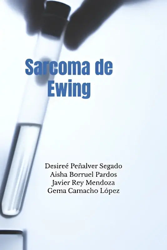 De boekcover van sarcoma de ewing toont de titel in blauw met auteursnamen en laboratoriumbuisjes op witte achtergrond