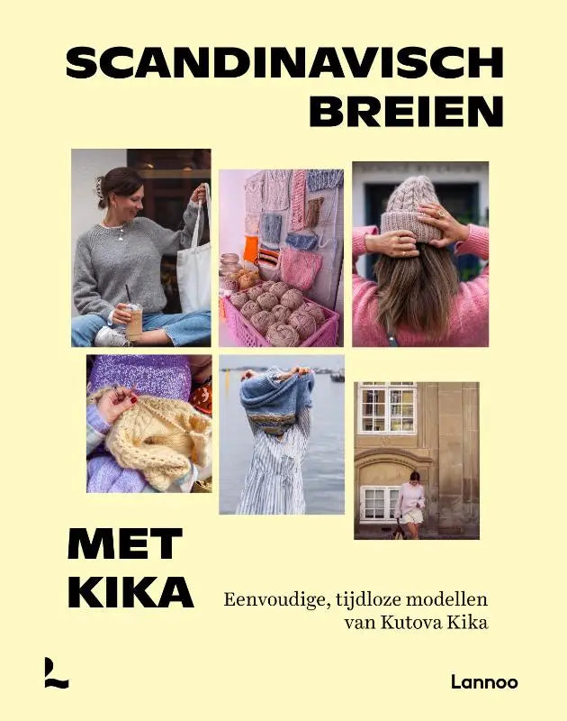 Scandinavisch breien met Kika - Eenvoudige, tijdloze modellen van Kutova Kika