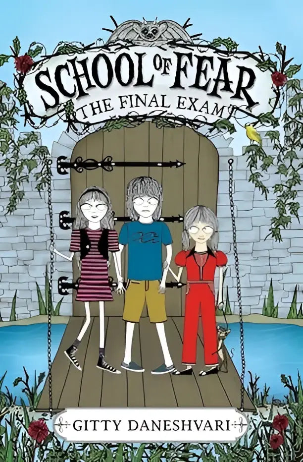 De cover van school of fear the final exam door gitty daneshvari toont drie kinderen op een houten platform voor een stenen boog omgeven door bloemen