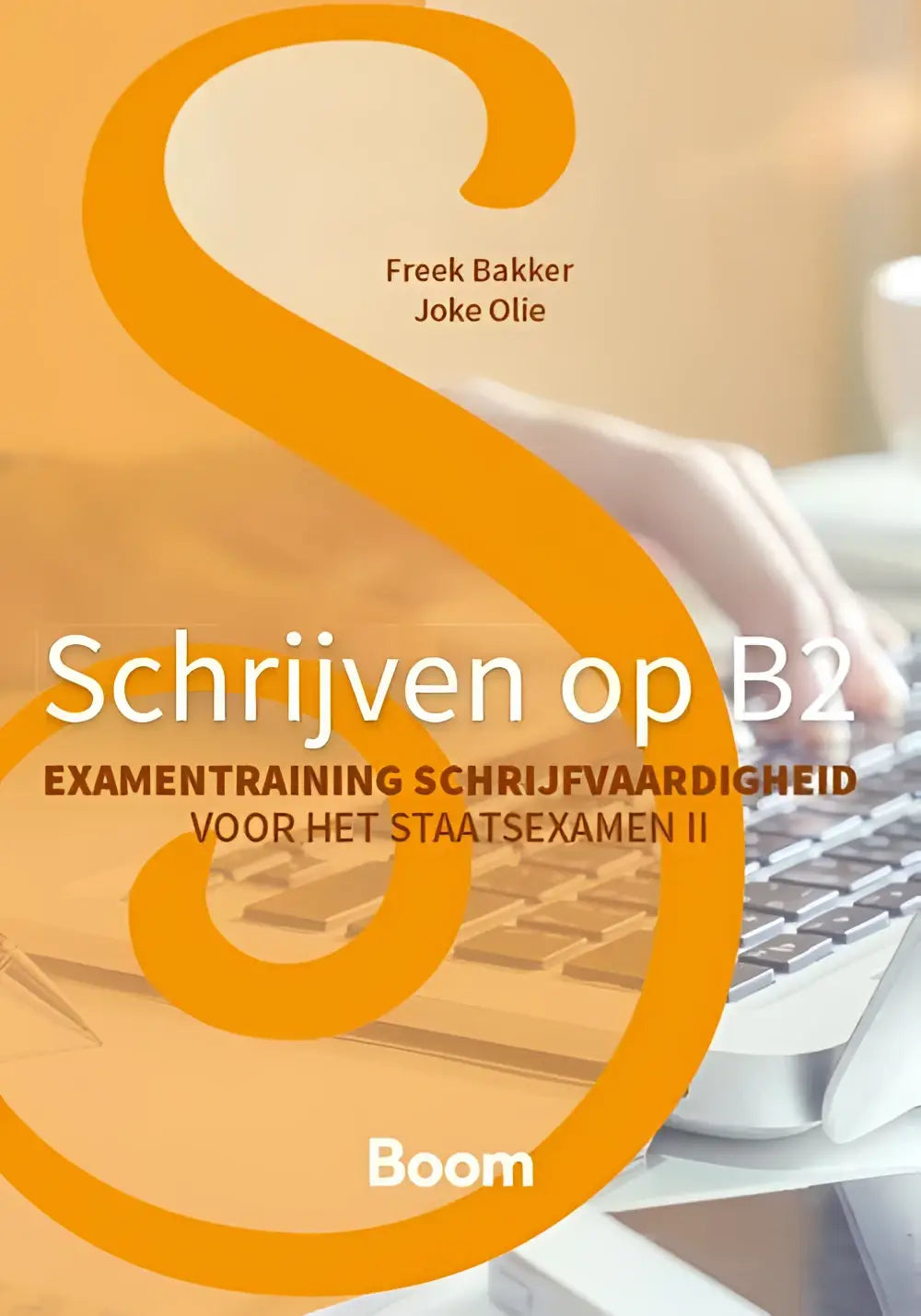 Schrijven op b2 - herziene editie examentraining schrijfvaardigheid voor het staatsexamen - schrijven op b2 - herziene