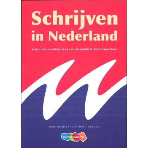 Schrijven in nederland - basiscursus schrijven voor anderstalige volwassenen op niveau 0-a1 - schrijven in nederland
