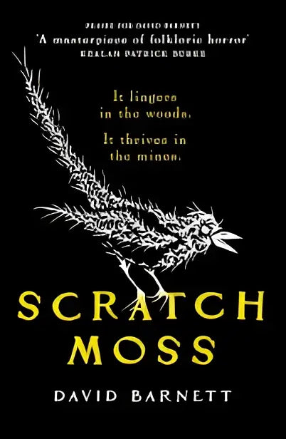 Zwart boekomslag met een witte vogelillustratie en gouden tekst voor scratch moss van david barnett, folk horror roman