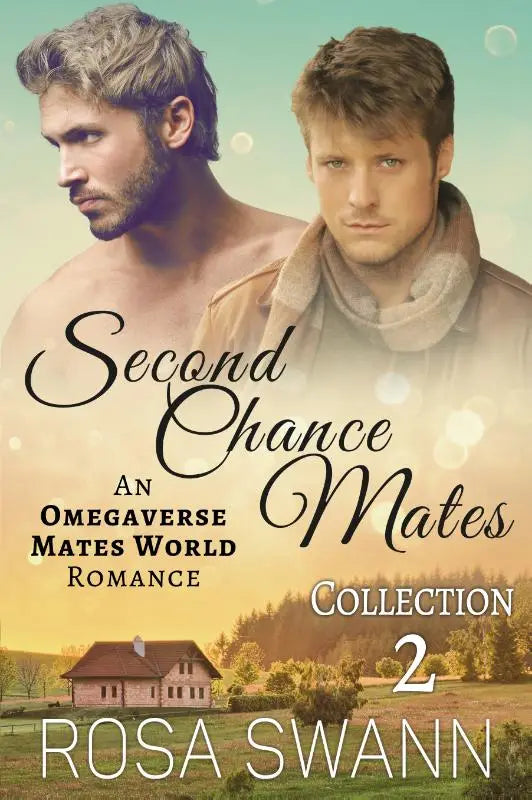 Cover of second chance mates collection 2 by rosa swann featuring two men with warm omegaverse mates imagery