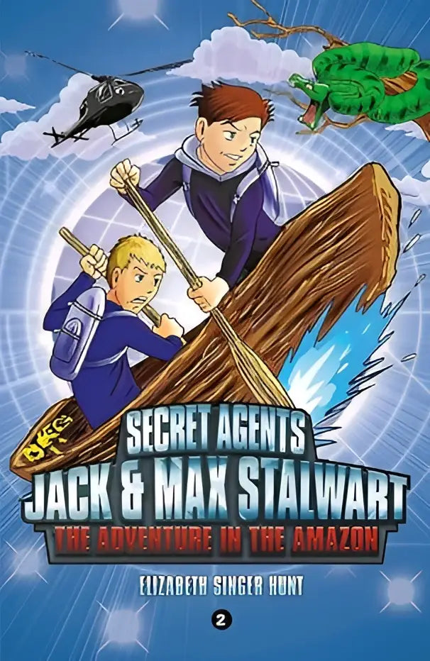 The cover of the children’s book secret agents jack and max stalwart book 2 the adventure in the amazon shows two boys paddling a wooden canoe with a helicopter and green monster above