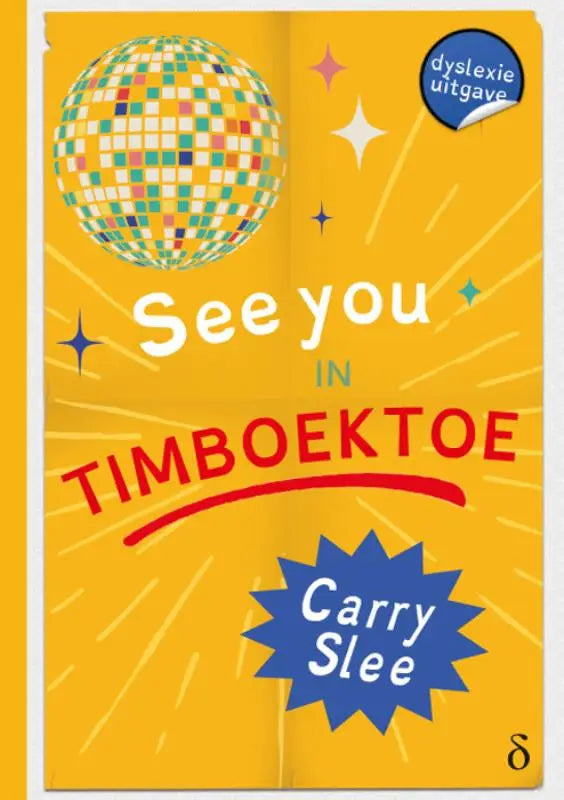 Cover van het boek see you in timboektoe met een kleurrijke mozaïek discobal en opvallende rode tekst