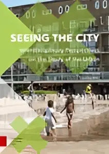 Seeing the city toont een moderne minimalistische stadsgezicht met glazen en stalen gebouwen onder een bewolkte lucht
