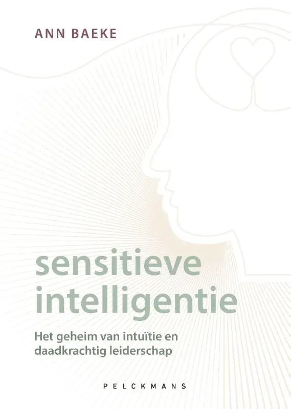 De boekcover van sensitieve intelligentie toont een minimalistisch ontwerp met grijze tekst en overlappende menselijke profielen voor daadkrachtig leiderschap