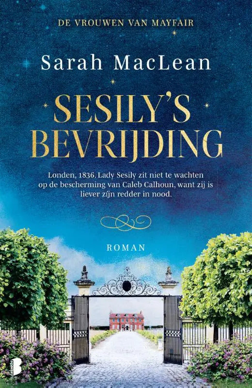 De boekcover van sesilys bevrijding toont een diepblauwe sterrennacht boven een zwart smeedijzeren hek en een rode bakstenen herenhuis met lady sesily en caleb calhoun